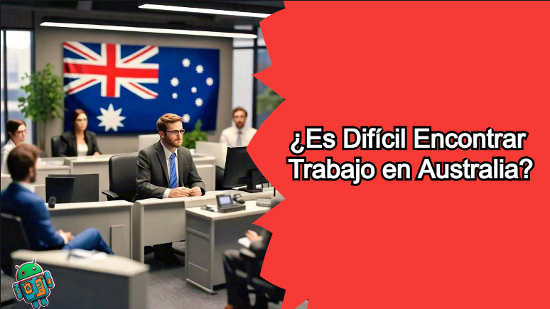 Es Difícil Encontrar Trabajo en Australia