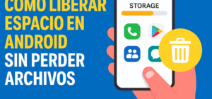 liberar espacio android sin perder archivos